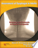 Assessment of dysphagia in adults : resources and protocols in English and Spanish /