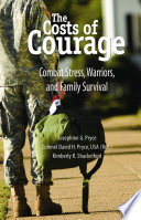 The costs of courage : combat stress, warriors, and family survival /