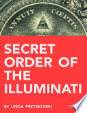 Secret order of the Illuminati /