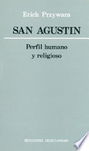 San Agustín, perfil humano y religioso /