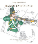 Hanno fatto un 48 : storia, vita e battaglie dell'Armata Napoletana : 1734-1859 /