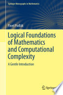 Logical foundations of mathematics and computational complexity a gentle introduction /