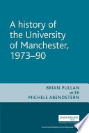 A history of the University of Manchester, 1973-90 /
