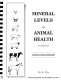 Mineral levels in animal health :