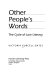 Other people's words : the cycle of low literacy /