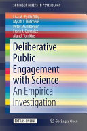 Deliberative public engagement with science : an empirical investigation /