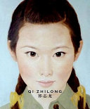 Qi Zhilong : 1992-2009 = Qi Zhilong : 1992-2009 /