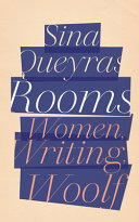 Rooms : women, writing, Woolf /