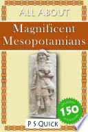 Magnificent Mesopotamians /