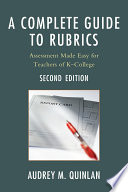 A complete guide to rubrics : assessment made easy for teachers of K-college /
