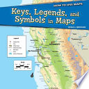 Keys, legends, and symbols in maps /