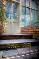 Wittgenstein on thinking, learning, and teaching /