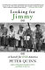 Looking for Jimmy : a search for Irish America /