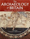 The archaeology of Britain : [from prehistory to the industrial age] /