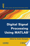 Digital Signal Processing Using Matlab.