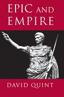 Epic and empire : politics and generic form from Virgil to Milton /