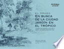 El prado en busca de la ciudad jardin en el tropico : informe para Parrish & Co. de Ray F. Weirick, ingeniero paisajista (1918).