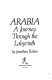 Arabia : a journey through the labyrinth /