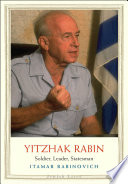 Yitzhak Rabin : soldier, leader, statesman /