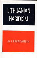 Lithuanian Hasidism. /