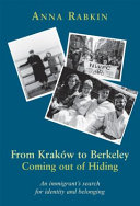 From Kraków to Berkeley : coming out of hiding /