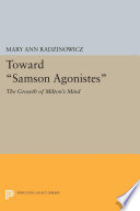 Toward "Samson Agonistes" /