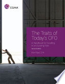The traits of today's CFO : a handbook for excelling in an evolving role /
