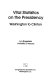 Vital statistics on the presidency : Washington to Clinton /