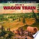 Life on a wagon train /