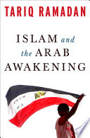 Islam and the Arab awakening /