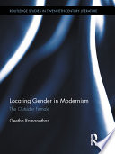 Locating gender in modernism : the outsider female /