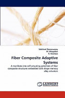 Fiber Composite Adaptive Systems : a manifesto into self-actuating potentials of fiber composite structures embedded with shpae memory alloy actuators /