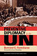 Preventive diplomacy at the UN /