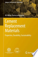 Cement replacement materials : properties, durability, sustainability /
