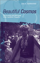 Beautiful cosmos : performance and belonging in the Caribbean diaspora /