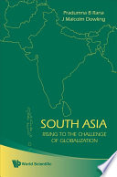 South Asia : rising to the challenge of globalization /