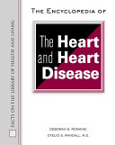 The encyclopedia of the heart and heart disease /