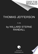Thomas Jefferson : a life /