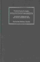 The cultural politics of markets : economic liberalization and social change in Nepal /