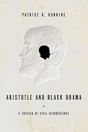 Aristotle and black drama : a theater of civil disobedience /