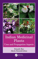 Indian medicinal plants : uses and propagation aspects /