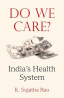 Do we care? : India's health system /