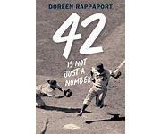 42 is not just a number : the odyssey of Jackie Robinson, American hero /