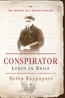 Conspirator : Lenin in exile /