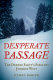 Desperate passage : the Donner Party's perilous journey West /