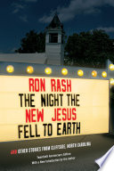The night the new Jesus fell to Earth : and other stories from Cliffside, North Carolina /
