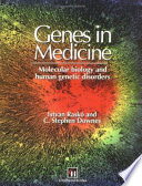 Genes in medicine : molecular biology and human genetic disorders /