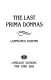 The last prima donnas /