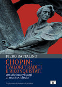 Chopin : i valori traditi e riconquistati : con altri nuovi saggi di musisociologia /