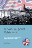 A not-so-special relationship : the US, the UK and German unification, 1945-1990 /